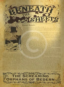 Beneath the Sheets; The Screaming Orphans of Bedern story