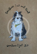 Meet The Mustards: Sometimes I Sit And Think Just Toft Print of a black and white dog 