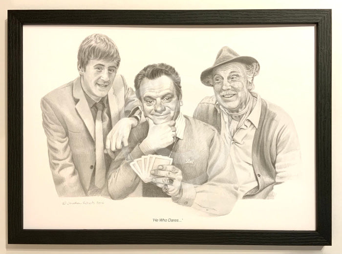 He Who Dares (Only Fools And Horses) By Jonathan Roberts Black Framed A3