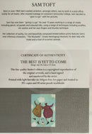 The Best Is Yet To Come, REMARQUE Edition 395 of 395 by Sam Toft - Remarque