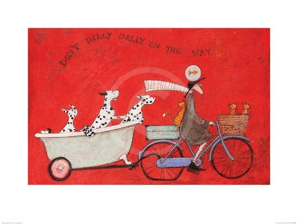Don't Dilly Dally on the Way by Sam Toft
